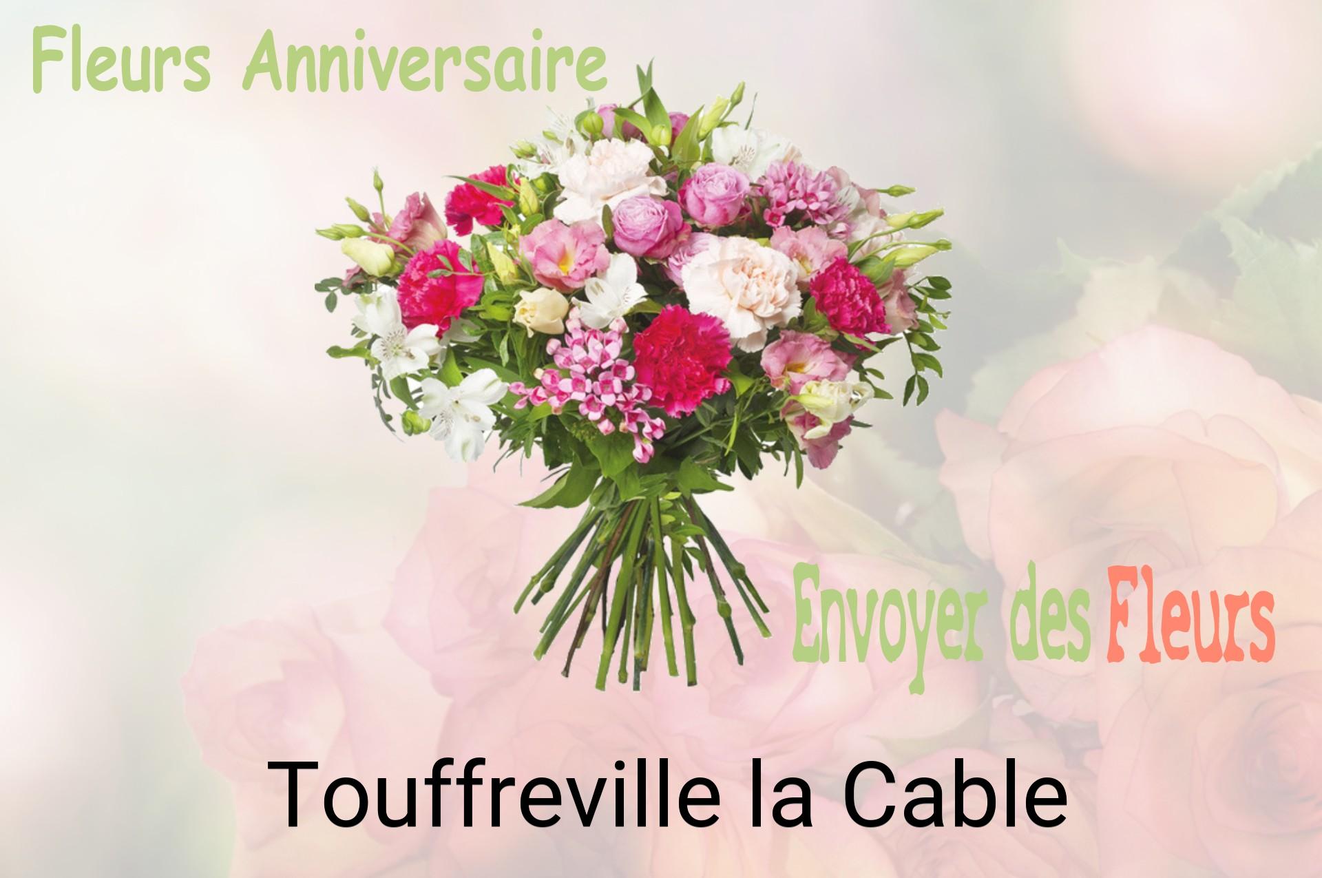 Bouquet de fleurs d’anniversaire livré à Touffreville-la-Cable