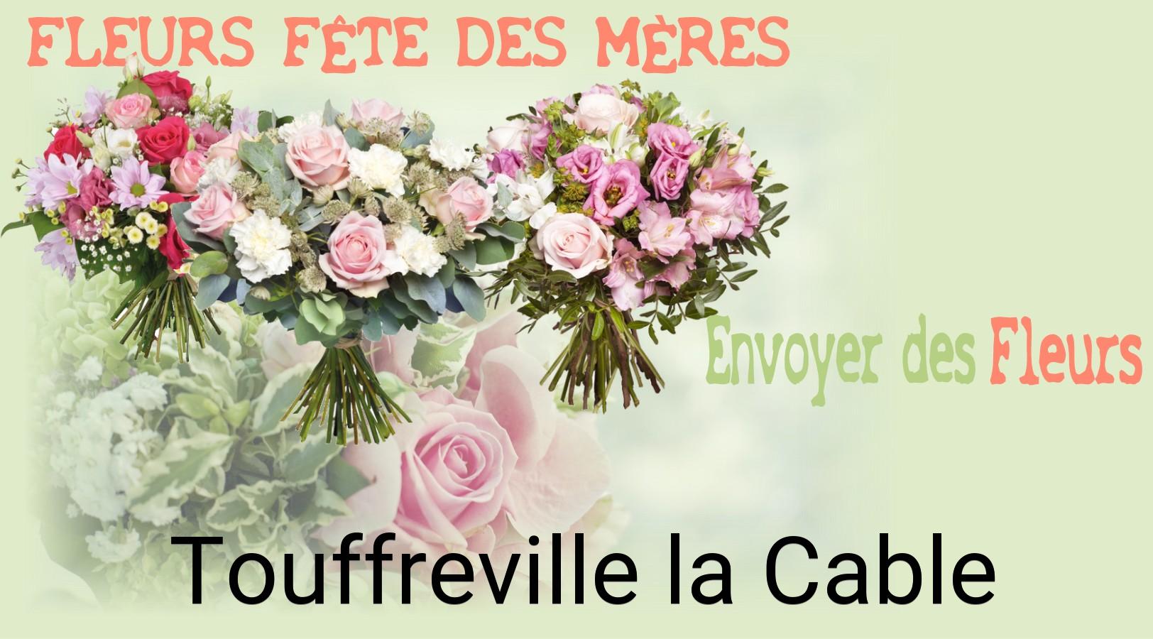 Bouquet de Fête des Mères livré à Touffreville-la-Cable
